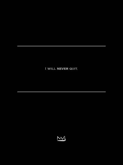 #3 Never quit.