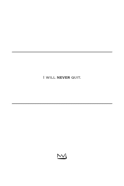 #3 Never quit.