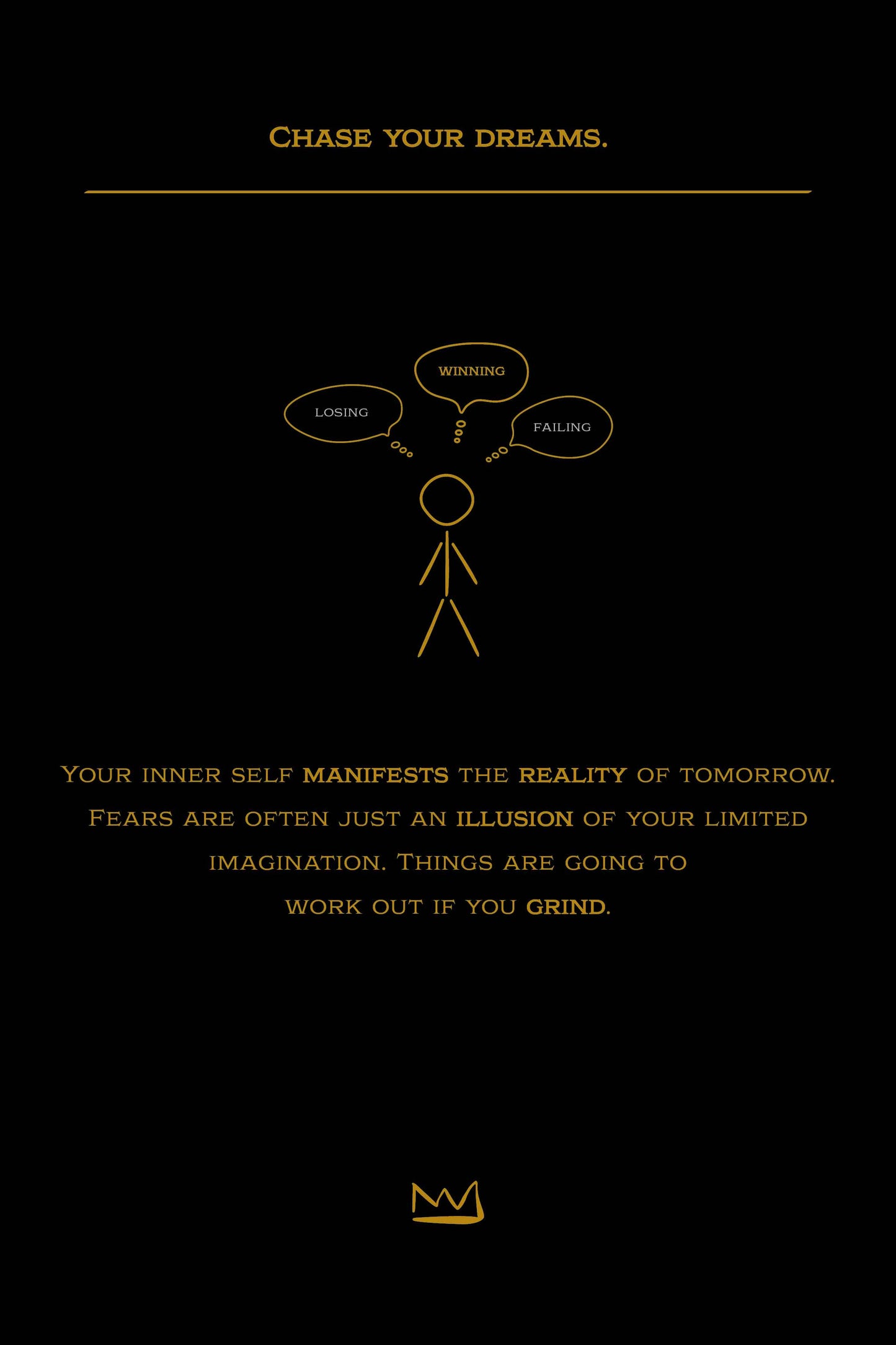 #2 Chase your dreams.