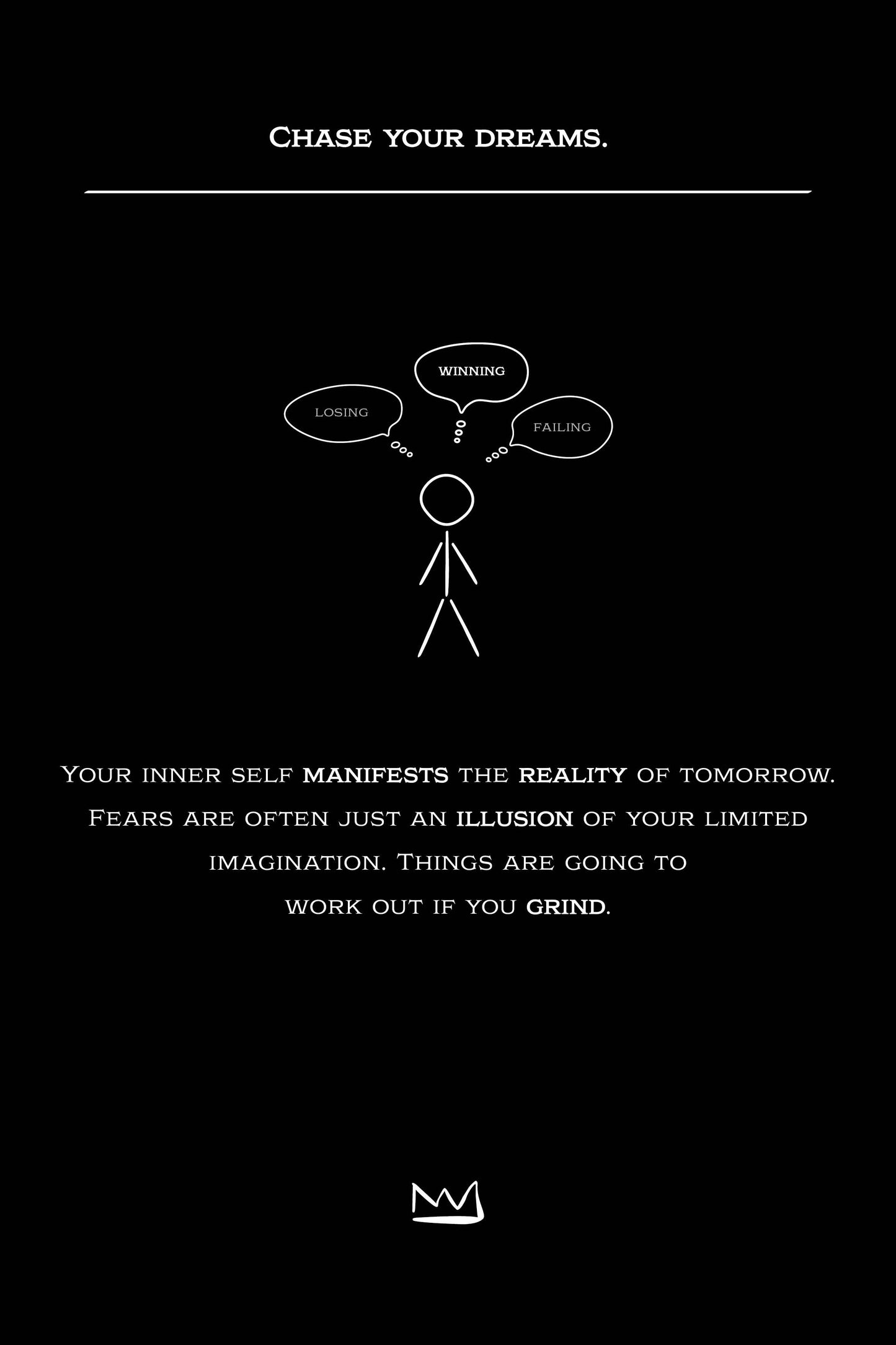 #2 Chase your dreams.