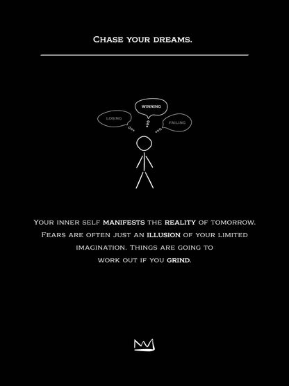 #2 Chase your dreams.