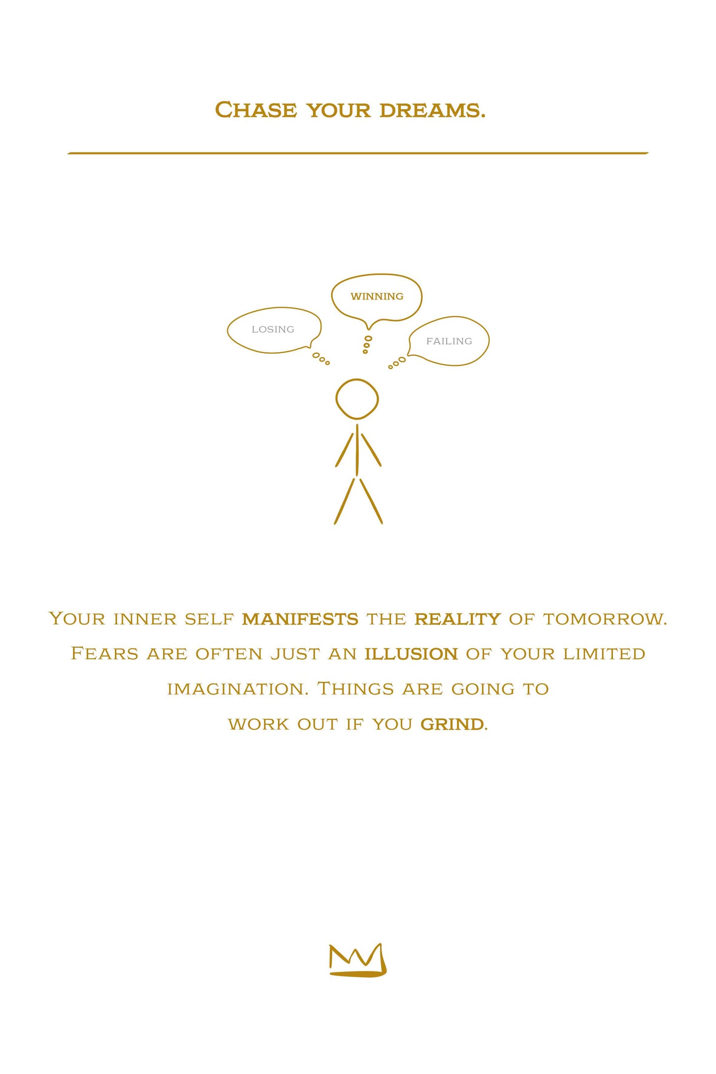 #2 Chase your dreams.