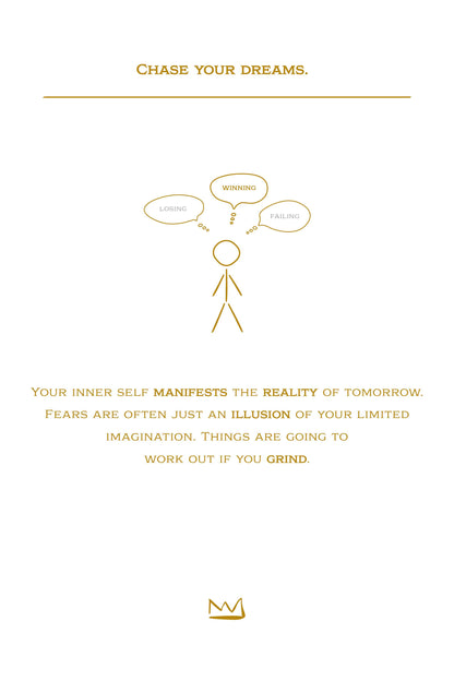 #2 Chase your dreams.