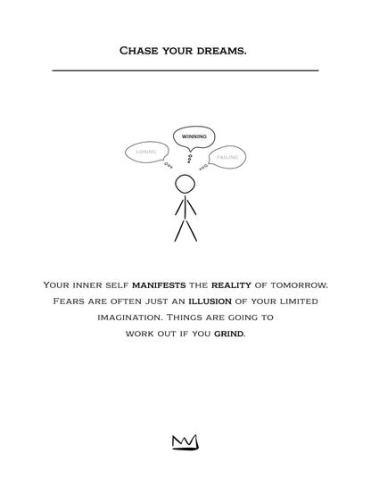 #2 Chase your dreams.